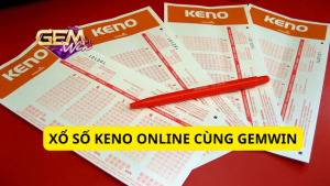 Khám Phá Xổ Số Keno Online Cùng Gemwin-Nhà Cái Số 1 VN