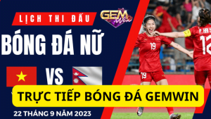 Gemwin- web xem trực tiếp bóng đá số 1 Việt Nam