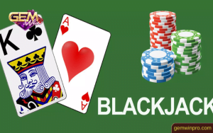 Giải mã sức hấp dẫn của game bài blackjack 2023 cùng Gemwin
