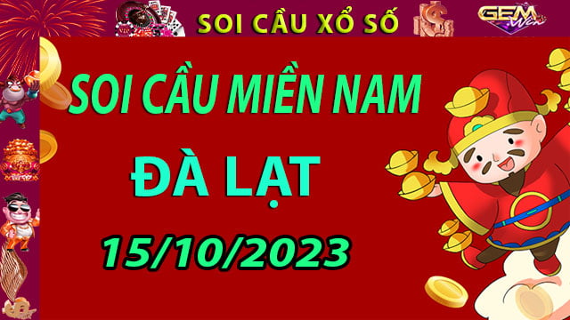 Soi cầu xổ số Đà Lạt 15/10/2023 - Dự đoán XSMN cùng Gemwin