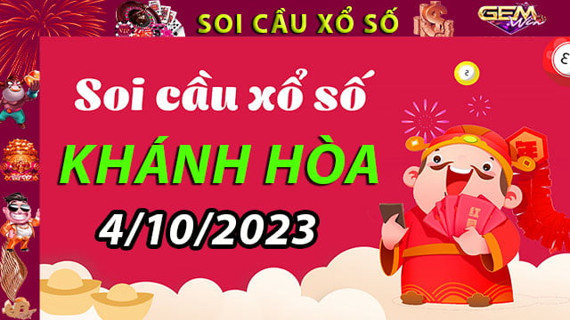 Soi cầu xổ số Khánh Hòa 4/10/2023 – Dự đoán XSMT ở GemWin