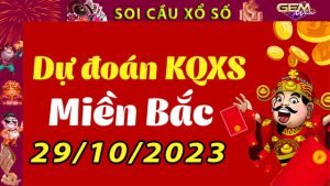 Soi cầu xổ số Miền Bắc 29/10/2023 – Dự đoán XSMB cùng GemWin