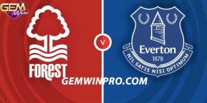 Dự đoán Nottingham Forest vs Everton 0h30 3/12 ở Gemwin