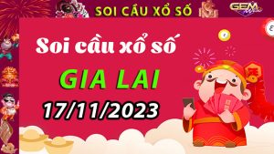 Soi cầu xổ số Gia Lai 17/11/2023 – Dự đoán XSMT ở GemWin