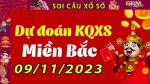 Soi cầu xổ số Miền Bắc 09/11/2023 – Dự đoán XSMB tại GemWin