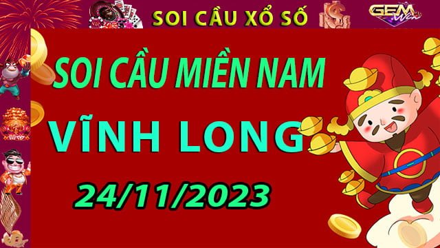 Soi cầu xổ số Vĩnh Long 24/11/2023 - Dự đoán XSMN cùng Gemwin