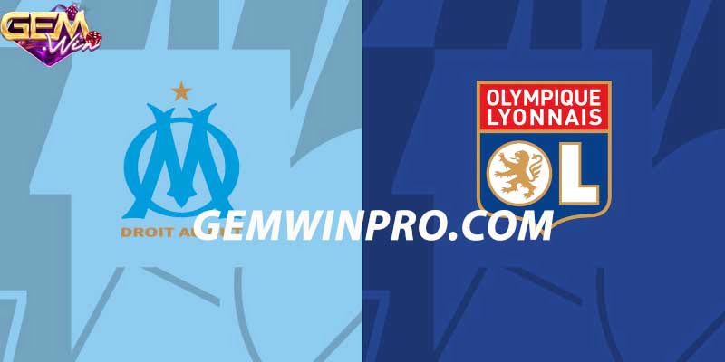 Nhận định phong độ hai đội Marseille vs Lyon 