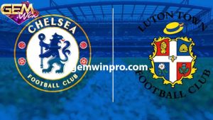 Dự đoán Luton Town vs Chelsea lúc 19h30 30/12