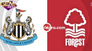 Dự đoán Newcastle vs Nottingham Forest 19h30 26/12