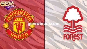 Dự đoán Nottingham Forest vs Man United 00h30 31/12