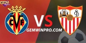 Dự đoán Sevilla vs Villarreal 00h30 ngày 4/12 ở Gemwin