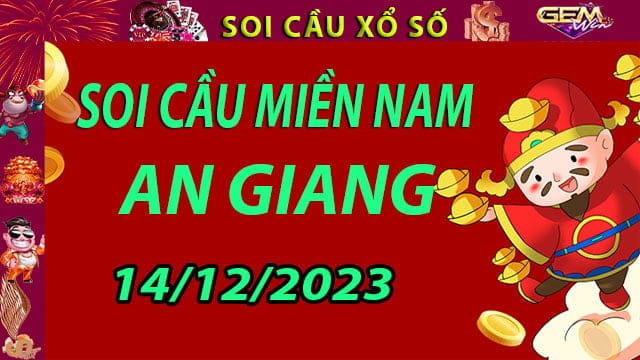 Soi cầu xổ số An Giang 14/12/2023 - Dự đoán XSMN cùng Gemwin