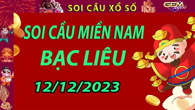 Soi cầu xổ số Bạc Liêu 12/12/2023 - Dự đoán XSMN cùng Gemwin