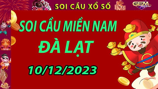 Soi cầu xổ số Đà Lạt 10/12/2023 - Dự đoán XSMN cùng Gemwin