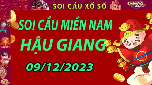 Soi cầu xổ số Hậu Giang 09/12/2023 - Dự đoán XSMN cùng Gemwin