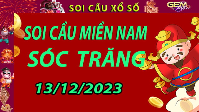 Soi cầu xổ số Sóc Trăng 13/12/2023 - Dự đoán XSMN cùng Gemwin