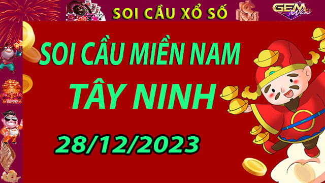Soi cầu xổ số Tây Ninh 28/12/2023 - Dự đoán XSMN cùng Gemwin