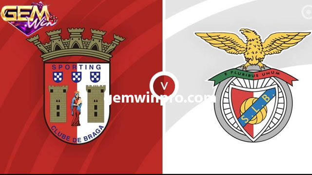 Nhận định phong độ hai đội Benfica vs SC Braga