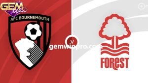 Dự đoán Bournemouth vs Nottingham Forest 21h00-4/2 ở Gemwin