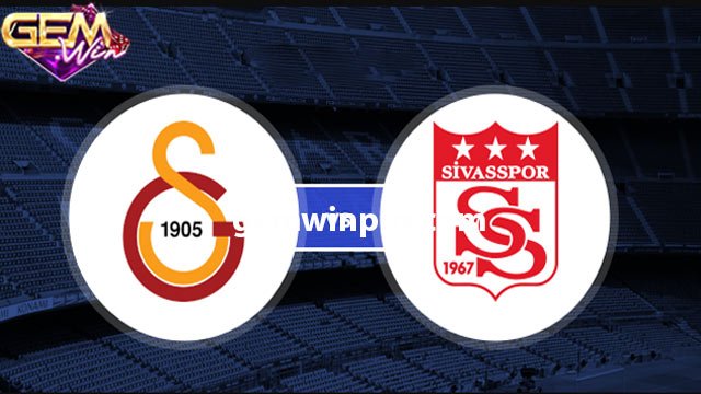 Nhận định phong độ hai đội Sivasspor vs Galatasaray