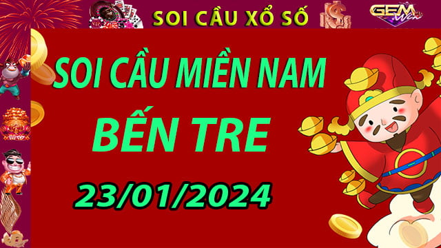 Soi cầu xổ số Bến Tre 23/01/2024 - Dự đoán XSMN cùng Gemwin