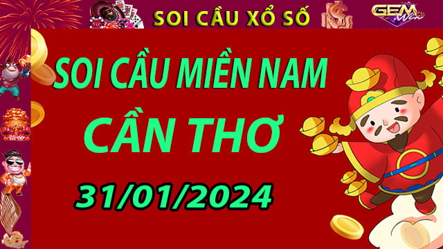 Soi cầu xổ số Cần Thơ 31/01/2024 - Dự đoán XSMN cùng Gemwin