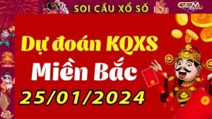 Soi cầu xổ số Miền Bắc 25/01/2024 – Dự đoán XSMB tại GemWin