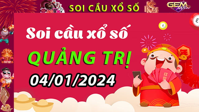 Soi cầu xổ số Quảng Trị 04/01/2024 – Dự đoán XSMT ở GemWin