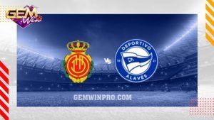 Dự đoán Alaves vs Mallorca lúc 00h30 ngày 25/2 ở Gemwin