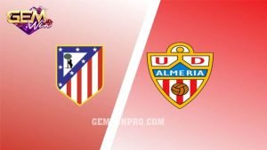 Dự đoán Almeria vs Atletico lúc 03h00 ngày 25/2 ở Gemwin