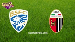 Dự đoán Ascoli vs Brescia lúc 0h15 ngày 28/2 ở Gemwin