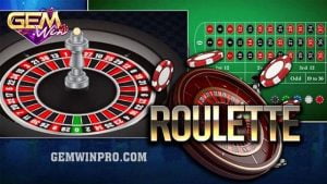 Cách chơi Roulette win 100 chuyên gia bật mí tại Gemwin