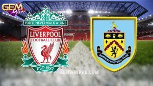 Dự đoán Liverpool vs Burnley lúc 22h ngày 10/2 ở Gemwin