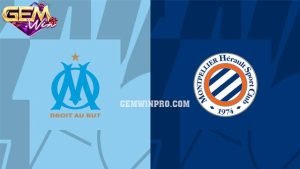 Dự đoán Marseille vs Montpellier lúc 2h45 26/2 ở Gemwin