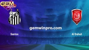 Dự đoán Santos FC vs Al-Duhail SC lúc 20h 9/2 ở Gemwin