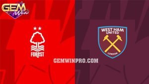 Dự đoán Nottingham Forest vs West Ham 22h00 17/2 ở Gemwin