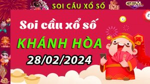 Soi cầu xổ số Khánh Hòa 28/02/2024 – Dự đoán XSMT ở GemWin