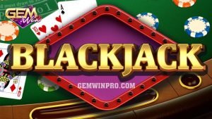 Tỷ lệ cược Blackjack 3:2 siêu hấp dẫn chỉ có tại Gemwin