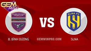 Dự đoán Bình Dương vs SLNA lúc 18h00 ngày 9/3 ở Gemwin