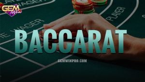 Cách nhận biết cầu bệt trong Baccarat - 3 cách tại Gemwin