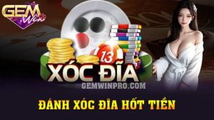 Đánh Xóc Đĩa hốt tiền nhờ 3 bí quyết cực hiệu quả từ Gemwin