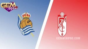 Dự đoán Granada vs Sociedad lúc 0h30 ngày 10/3 ở Gemwin