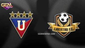 Dự đoán Libertad vs LDU de Quito 07h00 - 20/3 ở Gemwin