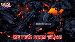 Mơ thấy nham thạch - Vén màn 8 thông điệp phổ biến ở Gemwin