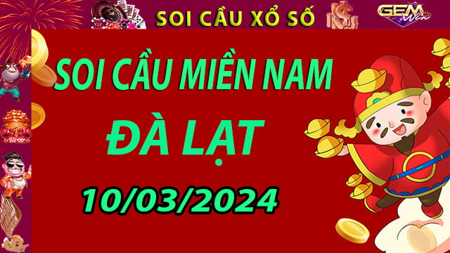 Soi cầu xổ số Đà Lạt 10/03/2024 - Dự đoán XSMN cùng Gemwin