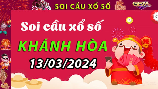 Soi cầu xổ số Khánh Hòa 13/03/2024 – Dự đoán XSMT ở GemWin