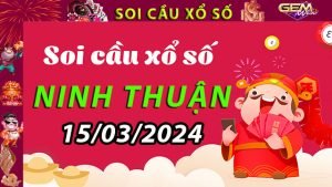 Soi cầu xổ số Ninh Thuận 15/03/2024 – Dự đoán XSMT ở GemWin