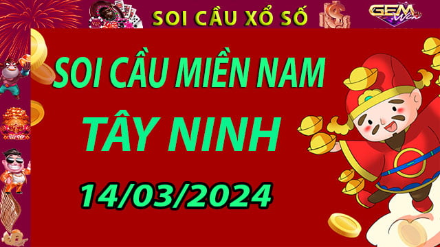 Soi cầu xổ số Tây Ninh 14/03/2024 - Dự đoán XSMN cùng Gemwin