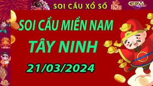 Soi cầu xổ số Tây Ninh 21/03/2024 - Dự đoán XSMN cùng Gemwin