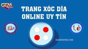 Trang xóc dĩa online uy tín nhất năm 2024 tại Gemwin